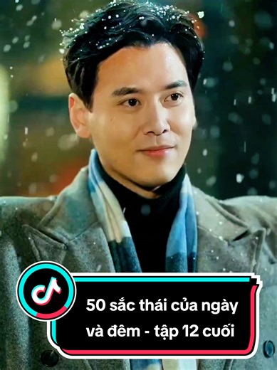 Phim 50 sắc thái của ngày và đêm tập 12 tập cuối | Trần Đường, Trương Minh Khánh #phimngan #superreview