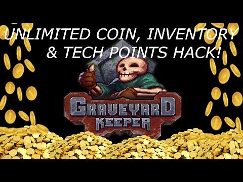 GRAVEYARD KEEPER UNLIMITED COINS, INVENTORY ITEMS & TECH POINTS HACK! AUGUST 2018