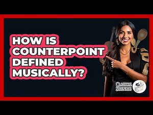 How Is Counterpoint Defined Musically?