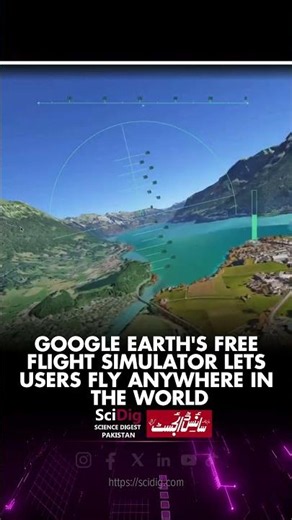 Google Earth's Free Flight Simulator Lets Users Fly Anywhere in the World