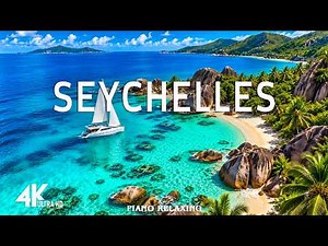FLYING OVER SEYCHELLES (4K UHD) – Turquoise Waters & Ultimate Island Paradise