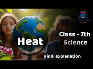 “Class 7 Science | Heat Chapter | LearnWithRSBalmandir | Hindi Explanation | Science