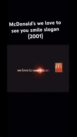 McDonald’s we love to see you smile slogan (2001)