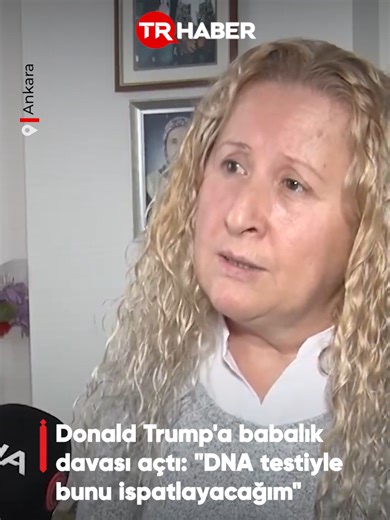 Necla Özmen'den Donald Trump'a Babalık Davası