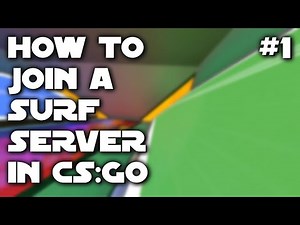 How to Join a CS:GO Surf Server | How to Surf 101 | #1
