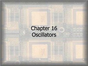 Chapter 16 Oscillators - SlideServe