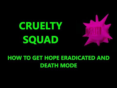 Cruelty Squad - how to get Hope Eradicated and Death Mode
