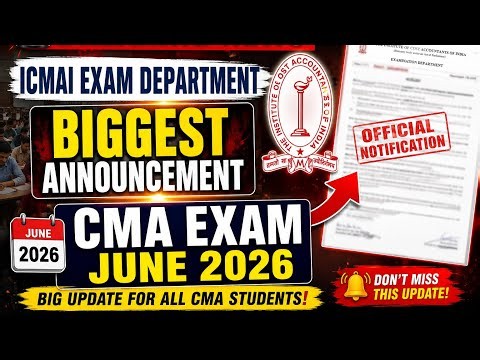 Breaking News | ICMAI Exam Department Biggest Announcement CMA Exam June 2026 Exams