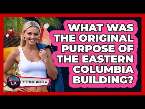 What Was The Original Purpose Of The Eastern Columbia Building?