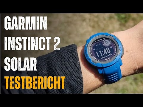 Garmin Instinct 2 Solar Testbericht: Unendliche Akkulaufzeit?