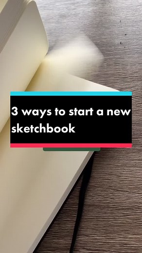 How to Start a New Sketchbook: Tips for Beginners