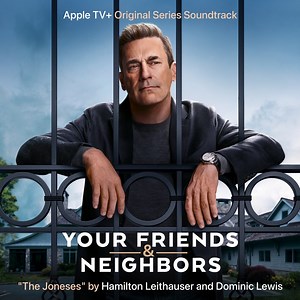 The Joneses (Main Title Theme from "Your Friends & Neighbors") - Hamilton Leithauser & Dominic Lewis: Song Lyrics, Music Videos & Concerts