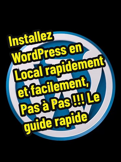Installer WordPress en Local avec LocalWP : Guide Pratique