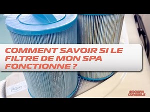 How to know if my spa filter is working?