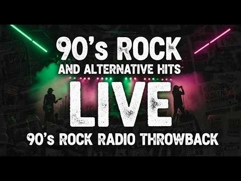 90's Rock and Alternative Hits 🔥 LIVE | 90s Rock Radio Throwback