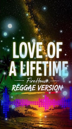 Love of a Lifetime (Reggae Cover) | FireHouse | Smooth Jamaican Reggae Version