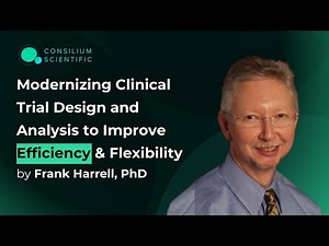 Prof. Frank Harrell - Modernizing Clinical Trial Design and Analysis