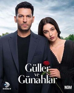 مسلسل - Güller ve Günahlar - 2025 مشاهدة اونلاين، فيديو، الإعلان، صور، النقد الفني، مواعيد العرض
