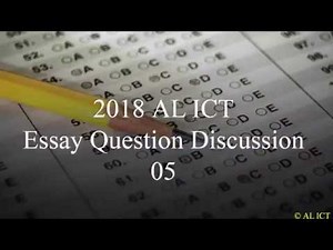 2018 AL ICT Essay Question 05 - Pre Discussion