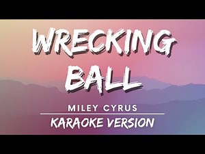 Miley Cyrus - Wrecking Ball (karaoke Version) | Karaoke