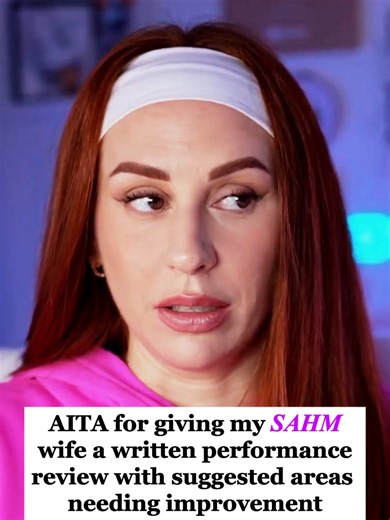 AITA for giving my SAHM wife a written performance review with suggested areas needing improvement credit @Charlotte Dobre #storytime #redditreadings #reddit_tiktok #aita #redditstories