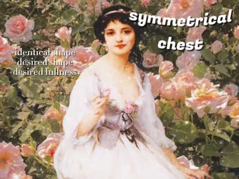 Symmetrical Chest Subliminal 