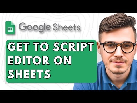 How To Get to the Script Editor on Google Sheets [2025 Guide]