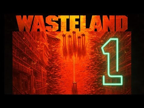 Wasteland - Episode One - Blind Playthrough