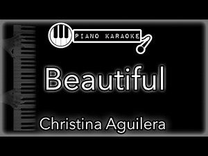 Beautiful - Christina Aguilera - Piano Karaoke Instrumental