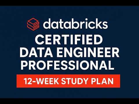 Databricks Certified Data Engineer Professional | 12‑Week Exam Preparation Roadmap