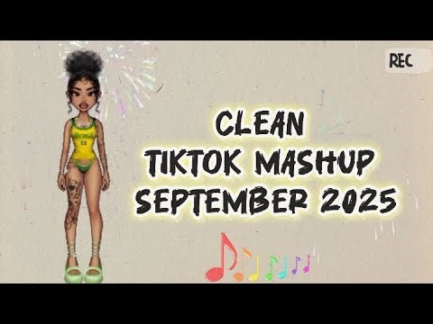 TikTok Mashup September 2025 🥀 Clean💯