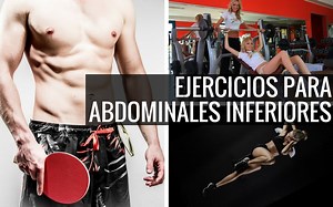 Los 9 Mejores Ejercicios para Abdominales Inferiores - FullMusculo.com
