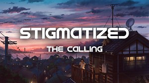 ♫ You're Listening: The Calling - Stigmatized (Lyrics) Make sure you switch to HD before listening. Have a nice day =D YouTube Link - https://www.youtube.com/watch?v=9uugibO1D6k&feature=youtu.be Subscribe both channels to show your support