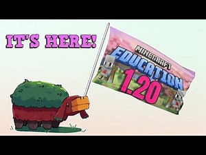 1.20 is FINALY Here - Minecraft Education