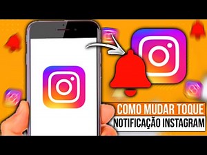 COMO MUDAR SOM DE NOTIFICAÇÃO DO INSTAGRAM