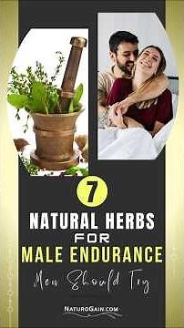 ⏰ 7 Natural Herbs for Male Endurance Men Need to Know