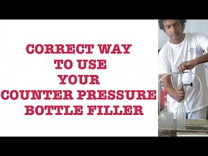 The correct method to use your counter pressure bottle filler