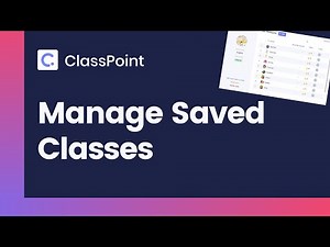 Manage My Saved Classes in ClassPoint [ ClassPoint Tutorial ]