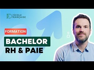 Bachelor Ressources Humaines et Paie : la formation 100% en ligne de L’École Française !