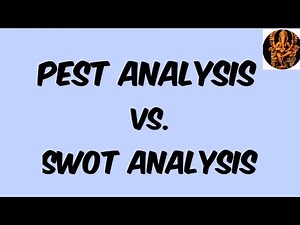 PEST Analysis Vs. SWOT Analysis, Difference between PEST & SWOT Analysis, PEST & SWOT Analysis