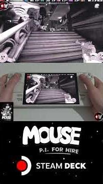 MOUSE P.I. For Hire Steam Deck Performance First Look: Is it Playable?