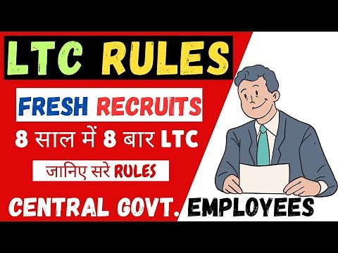 LTC Rules For Fresh Recruits | LTC Rules for New Central Government Employees | LTC Latest Update.