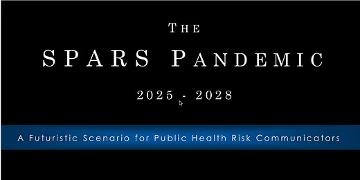 SPARS Pandemic: A Futuristic Scenario for Public Health Risk Communications