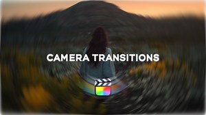 Camera Transitions for Final Cut Pro
