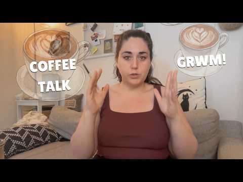 Coffee Talk ☕️ 08: Chaotic #GRWM and ADHD #Storytime