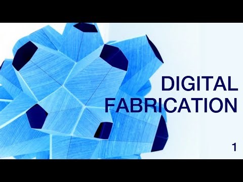 Digital Fabrication / Part 1