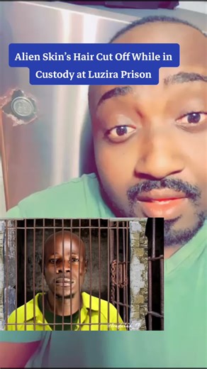 Alien Skin's Hair Incident at Luzira Prison Explained