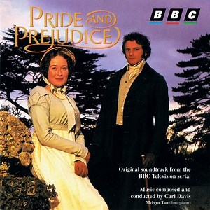 Carl Davis - Pride And Prejudice (Original Soundtrack From The BBC Television Serial)