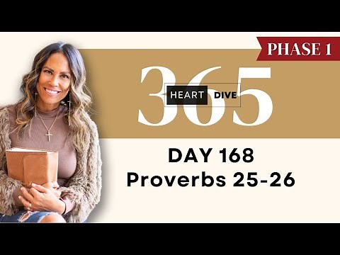 Day 168 Proverbs 25-26 | Daily One Year Bible Study | Audio Bible Reading with Commentary