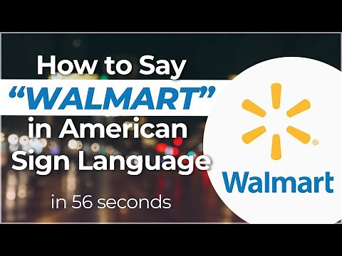 How to sign WALMART in ASL?